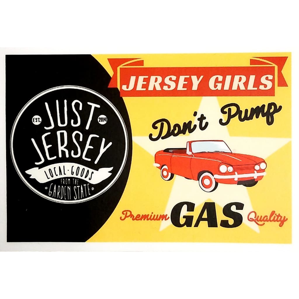 Jersey Girls Don’t Pump Gas Sticker - Books &amp; Cards