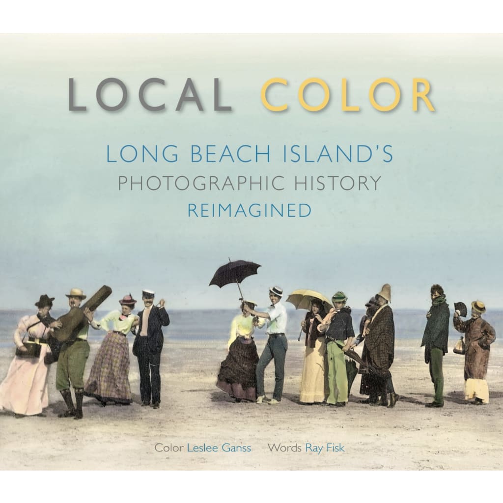 Local Color Long Beach Island’s Photographic History Reimagined - Books & Cards