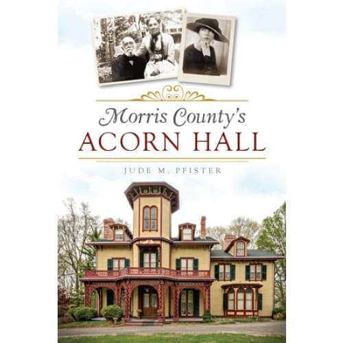 Morris Countys Acorn Hall - Books & Cards