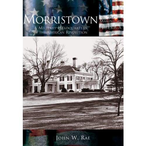 Morristown Military HQ of the American Revolution - Books &amp; Cards