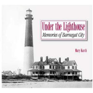 Under the Lighthouse; Memories of Barnegat City - Books & Cards